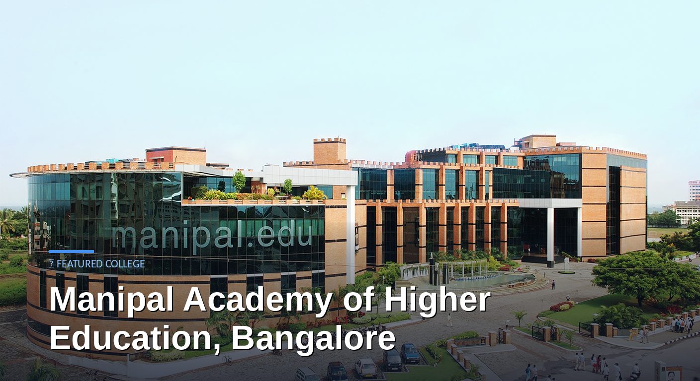 Manipal Academy of Higher Education (MAHE), Bangalore